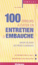 Couverture du livre « 100 erreurs à éviter en entretien d'embauche ; savoir déjouer les pièges classiques (3e édition) » de Thierry Spencer aux éditions Studyrama