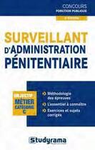 Couverture du livre « Surveillant d'administration pénitentiaire (4e édition) » de Christophe Blondel aux éditions Studyrama