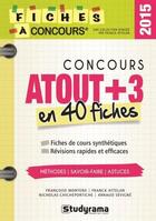Couverture du livre « Concours atout + 3 en 40 fiches » de Francoise Montero et Nicolas Chicheportiche aux éditions Studyrama