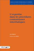 Couverture du livre « L'expertise dans les procédures contentieuses interétatiques » de Julie Tribolo aux éditions Bruylant