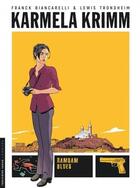 Couverture du livre « Karmela Krimm Tome 1 : Ramdam blues » de Lewis Trondheim et Franck Biancarelli aux éditions Lombard
