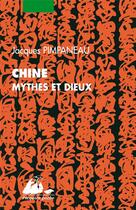 Couverture du livre « Chine, mythes et dieux » de Jacques Pimpaneau aux éditions Picquier