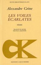Couverture du livre « Les Voiles Ecarlates » de Alexandre Grine aux éditions L'age D'homme
