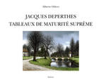 Couverture du livre « Jacques deperthes - tableaux de maturite supreme » de Odero Alberto aux éditions Slatkine