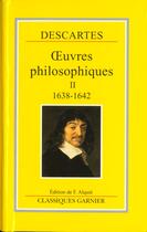 Couverture du livre « Oeuvres philosophiques t.2 » de Rene Descartes aux éditions Garnier