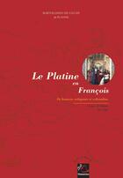 Couverture du livre « Le platine en francois » de Sacchi Bartolomeo aux éditions Manucius