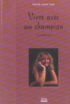 Couverture du livre « Vivre Avec Un Champion » de Soual/Labit aux éditions Savoir Gagner