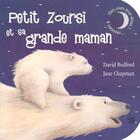 Couverture du livre « Petit Zoursi Et Sa Grande Maman » de Bedford David et Jane Chapman aux éditions Lipokili