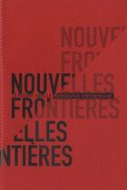 Couverture du livre « Nouvelles frontières ; le paysage dans la photographie contemporaine » de Conseil General De L'Ain aux éditions Departements De L'ain