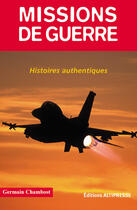Couverture du livre « Missions de guerre » de Germain Chambost aux éditions Altipresse