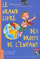 Couverture du livre « Le grand livre des droits de l'enfant » de Pef et Serres aux éditions Rue Du Monde