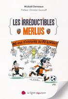 Couverture du livre « Les irréductibles du FC Lorient » de Mickael Demeaux aux éditions Ligne Pourpre