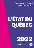 Couverture du livre « L'état du Québec 2022 : l'avenir est-il d'abord communautaire ? » de Josselyn Guillarmou et Sandra Larochelle et Julie Caron-Malenfant aux éditions Del Busso