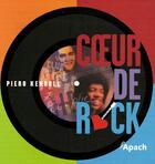 Couverture du livre « Coeur de rock » de Piero Kenroll aux éditions Apach