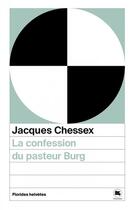 Couverture du livre « La confession du pasteur Burg » de Jacques Chessex aux éditions Florides Helvetes