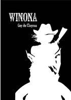 Couverture du livre « Winona » de Du Cheyron Guy aux éditions Guy Du Cheyron
