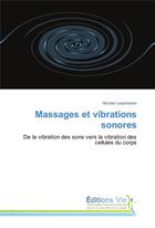 Couverture du livre « Massages et vibrations sonores » de Lespinasse-N aux éditions Vie