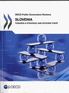 Couverture du livre « Slovenia ; towards a strategic and efficient state » de  aux éditions Ocde