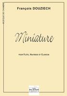 Couverture du livre « Miniature pour flute, hautbois et clavecin » de Douziech Fran Ois aux éditions Delatour