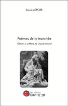Couverture du livre « Poèmes de la tranchée » de Louis Mercier aux éditions Chapitre.com
