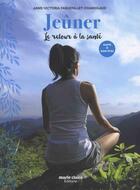 Couverture du livre « Jeûner ; le retour à la santé » de Anne Victoria Fargepallet-Chansigaud aux éditions Marie-claire