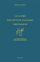 Couverture du livre « Le livre des petits plaisirs coupables » de Benoist Simmat et Satoshi Hashimoto aux éditions Les Arenes