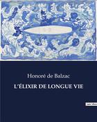 Couverture du livre « L'ÉLIXIR DE LONGUE VIE » de Honoré De Balzac aux éditions Culturea