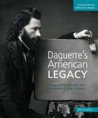 Couverture du livre « Daguerre 's american legacy » de Francois Brunet et William B. Becker aux éditions Mare & Martin