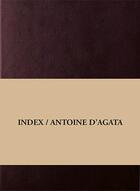 Couverture du livre « Index/ » de Antoine D' Agata aux éditions Andre Frere