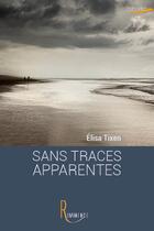 Couverture du livre « Sans traces apparentes » de Elisa Tixen aux éditions La Remanence