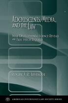 Couverture du livre « Adolescents, Media, and the Law: What Developmental Science Reveals an » de Levesque Roger J R aux éditions Oxford University Press Usa