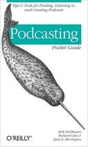 Couverture du livre « Podcasting Pocket Guide » de Kirk Mcelhearn aux éditions O Reilly