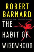 Couverture du livre « The Habit of Widowhood » de Barnard Robert aux éditions Scribner