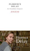 Couverture du livre « Zigzag » de Florence Delay aux éditions Seuil