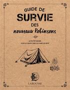 Couverture du livre « Guide de survie des nouveaux robinsons » de Francois Couplan aux éditions Larousse