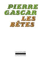 Couverture du livre « Les Bêtes » de Pierre Gascar aux éditions Gallimard