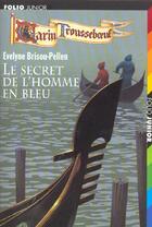 Couverture du livre « Garin Trousseboeuf Tome 5 : le secret de l'homme en bleu » de Evelyne Brisou-Pellen aux éditions Gallimard-jeunesse