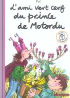 Couverture du livre « L'ami vert cerf du prince de Motordu » de Pef aux éditions Gallimard-jeunesse