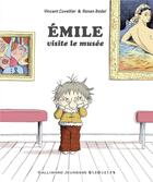 Couverture du livre « Emile visite le musée » de Ronan Badel et Vincent Cuvellier aux éditions Gallimard Jeunesse Giboulees