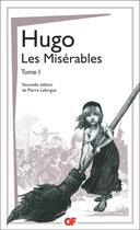 Couverture du livre « Les misérables Tome 1 » de Victor Hugo aux éditions Flammarion