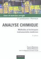 Couverture du livre « Analyse chimique ; méthodes et techniques instrumentales modernes ; 1er cycle/licence/pharmacie ; cours et exercices corrigés (6e édition) » de Francis Rouessac et Cruche Daniel aux éditions Dunod