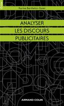 Couverture du livre « Analyser les discours publictaires » de Karine Berthelot-Guiet aux éditions Armand Colin
