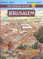 Couverture du livre « Les voyages d'Alix : Jérusalem » de Jacques Martin et Vincent Henin aux éditions Casterman