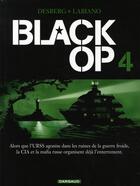 Couverture du livre « Black OP - saison 1 Tome 4 » de Hugues Labiano et Stephen Desberg aux éditions Dargaud
