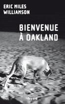 Couverture du livre « Bienvenue à Oakland » de E. M. Williamson aux éditions Fayard