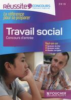 Couverture du livre « Travail social ; concours d'entrée 2016 » de Gioria-R aux éditions Foucher