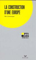 Couverture du livre « La Construction D'Une Europe » de Germanangue-M aux éditions Hatier