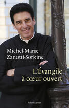 Couverture du livre « L'évangile à coeur ouvert » de Michel-Marie Zanotti-Sorkine aux éditions Robert Laffont