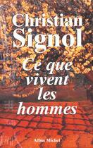 Couverture du livre « Ce que vivent les hommes » de Christian Signol aux éditions Albin Michel