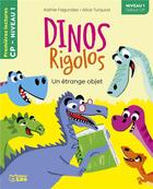 Couverture du livre « Dinos rigolos : un étrange objet ; niveau 1 » de Alice Turquois et Kathie Fagundez aux éditions Lito